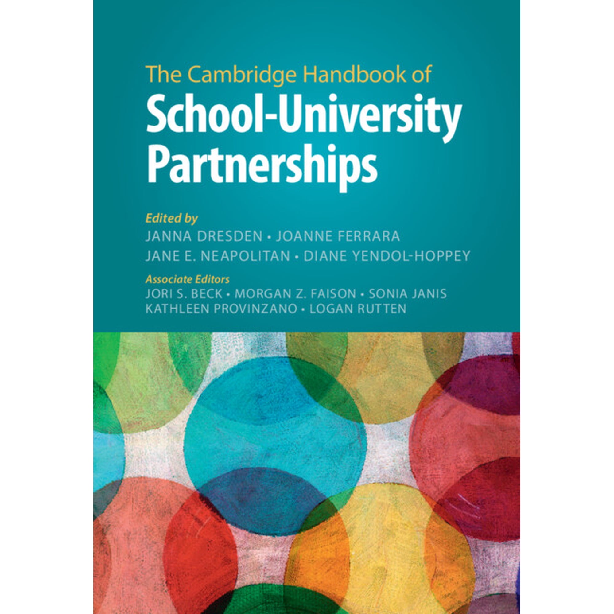 Cambridge Handbooks in Education The Cambridge Handbook of School-University Partnerships (Hardcover)