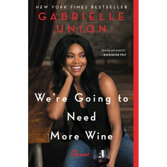 Pre-Owned We're Going to Need More Wine: Stories That Are Funny, Complicated, and True (Paperback) 0062693999 9780062693990
