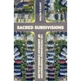 thumbnail image 1 of Pre-Owned Sacred Subdivisions: The Postsuburban Transformation of American Evangelicalism (Paperback) 0814770932 9780814770931, 1 of 2