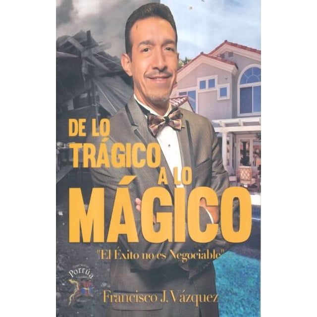 De lo tragico a lo magico. el exito no es negociable