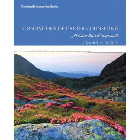 Pre-Owned Foundations of Career Counseling: A Case-Based Approach (Hardcover) 0137079869 9780137079865
