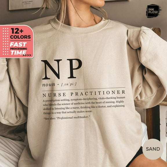 Definition NP Nurse Sweatshirt, Nurse Practitioner Sweater, Fun NP Hoodie, Nurse Appreciation, Her, Nurse Mom, Her TSHIRT All Size S-5XL
