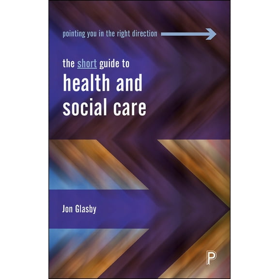 Short Guides The Short Guide to Health and Social Care, (Paperback)