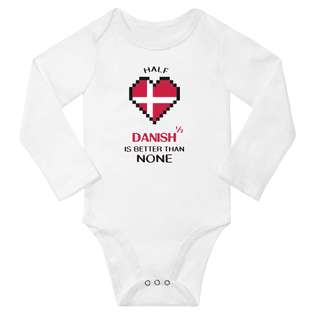 

1/2 Half Danish is Better Than None Cute Baby Long Slevve Bodysuits Unisex Gifts (White 3-6 Months)