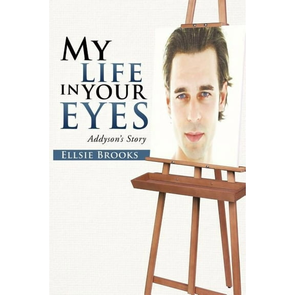 My Life in Your Eyes: Addyson's Story, (Paperback)