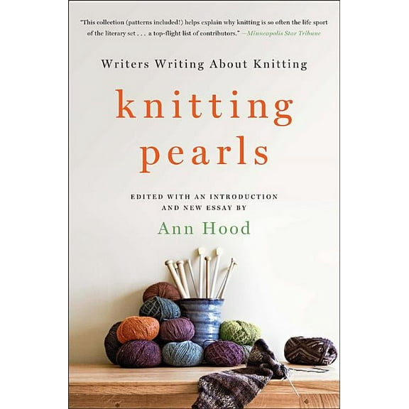Knitting Pearls: Writers Writing about Knitting, (Paperback)