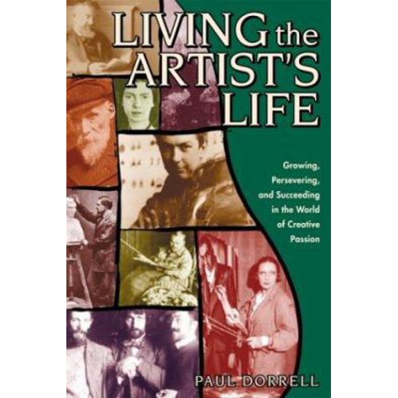 Pre-Owned Living the Artist's Life (Paperback) 0974955205 9780974955209