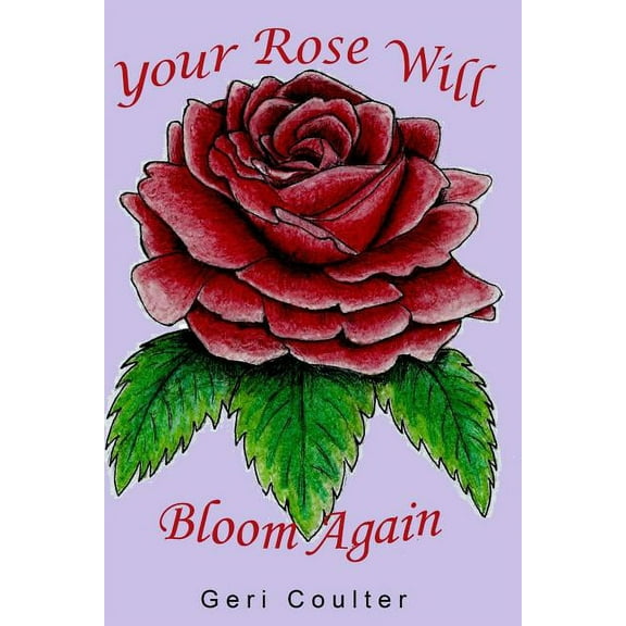 Your Rose Will Bloom Again (Paperback)
