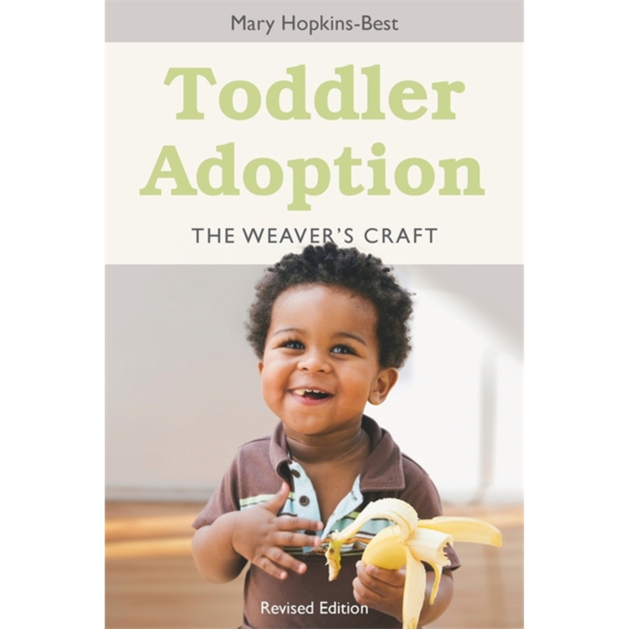Toddler Adoption: The Weaver s Craft Revised Edition (Paperback)