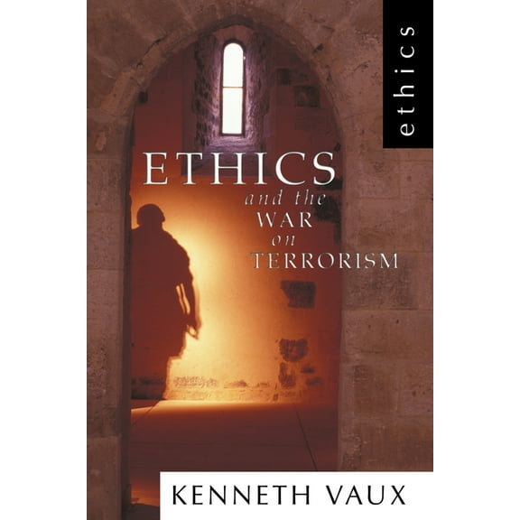 Ethics and the War on Terrorism (Paperback)