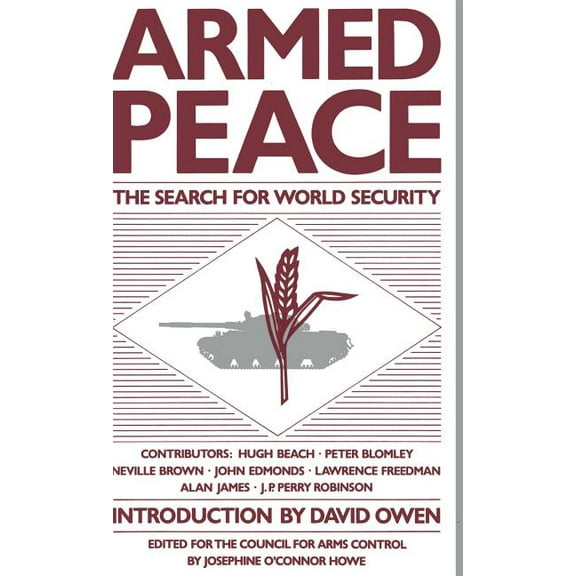 Armed Peace: The Search for World Security, (Hardcover)