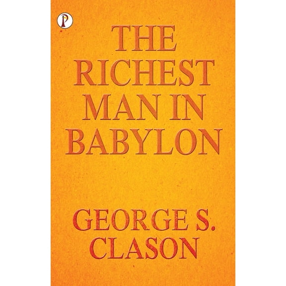 The Richest Man In Babylon, (Paperback)