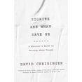 thumbnail image 1 of Pre-Owned Stories Are What Save Us: A Survivor's Guide to Writing about Trauma (Paperback) 1421440806 9781421440804, 1 of 1