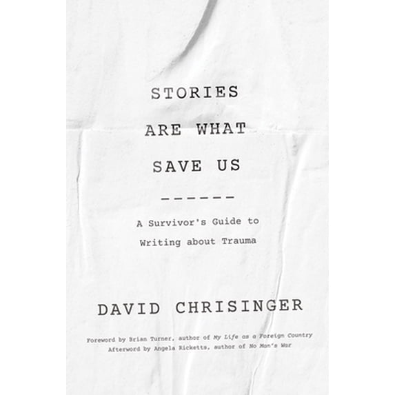 Pre-Owned Stories Are What Save Us: A Survivor's Guide to Writing about Trauma (Paperback) 1421440806 9781421440804