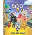 thumbnail image 1 of The Big Time!: Illumination's Sing 2 (Little Golden Book), 1 of 2