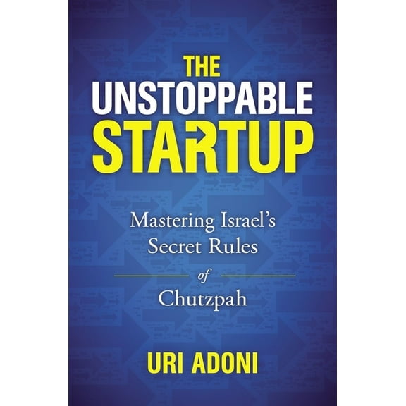 The Unstoppable Startup (Hardcover)