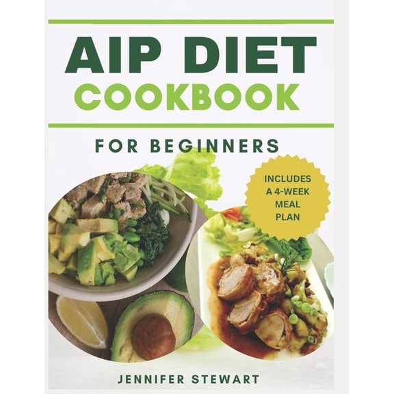 The AIP Diet Cookbook for Beginners, (Paperback)
