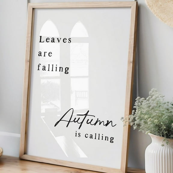 Leaves Are Falling Autumn Is Calling Print, Fall Wall Art, Autumn Quote, Boho Fall Home Decor, Leaves Wall Art, Trendy Fall Poster Wall Art, Modern Wall Decor, 8x12 UNFRAMED