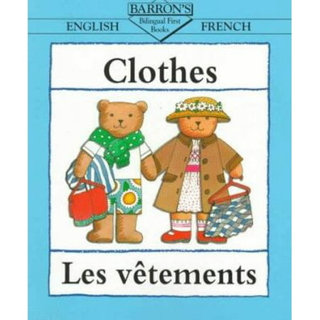 Clothes = Les Vetements (Bilingual First Books) (English and French Edition) [Paperback - Used]