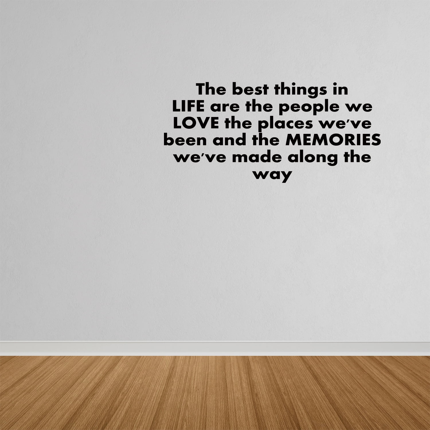 Wall Decal Quote The Best Things In Life Are The People We Love The