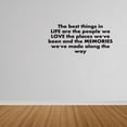 thumbnail image 1 of Wall Decal Quote The Best Things In Life Are The People We Love The Places We've Been And The Memories We've Made Along The Way C2300, 1 of 5