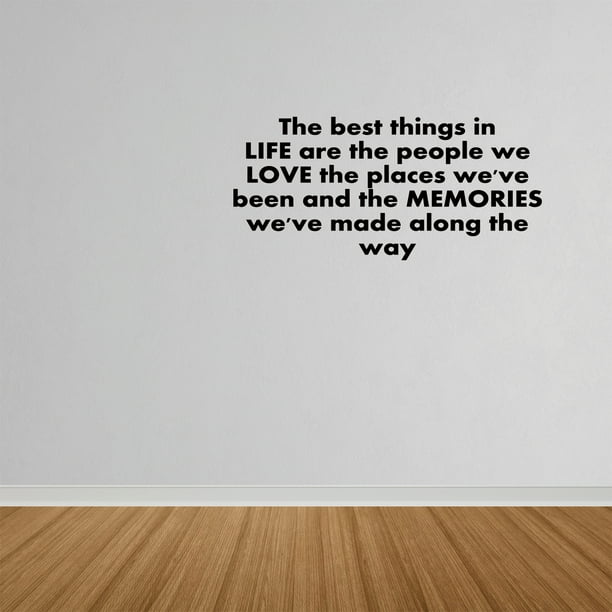Wall Decal Quote The Best Things In Life Are The People We Love The
