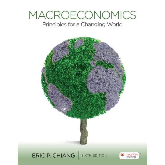 Pre-Owned Macroeconomics: Principles for a Changing World, 6e