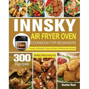 Innsky Air Fryer Oven Cookbook for Beginners (Paperback)