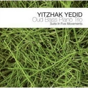 Yitzhak Yedid - Oud Bass Piano Trio: Suite in Five Movements - Jazz - CD