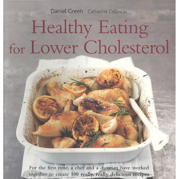 Healthy Eating for Lower Cholesterol, Catherine Collins, Daniel Green Paperback