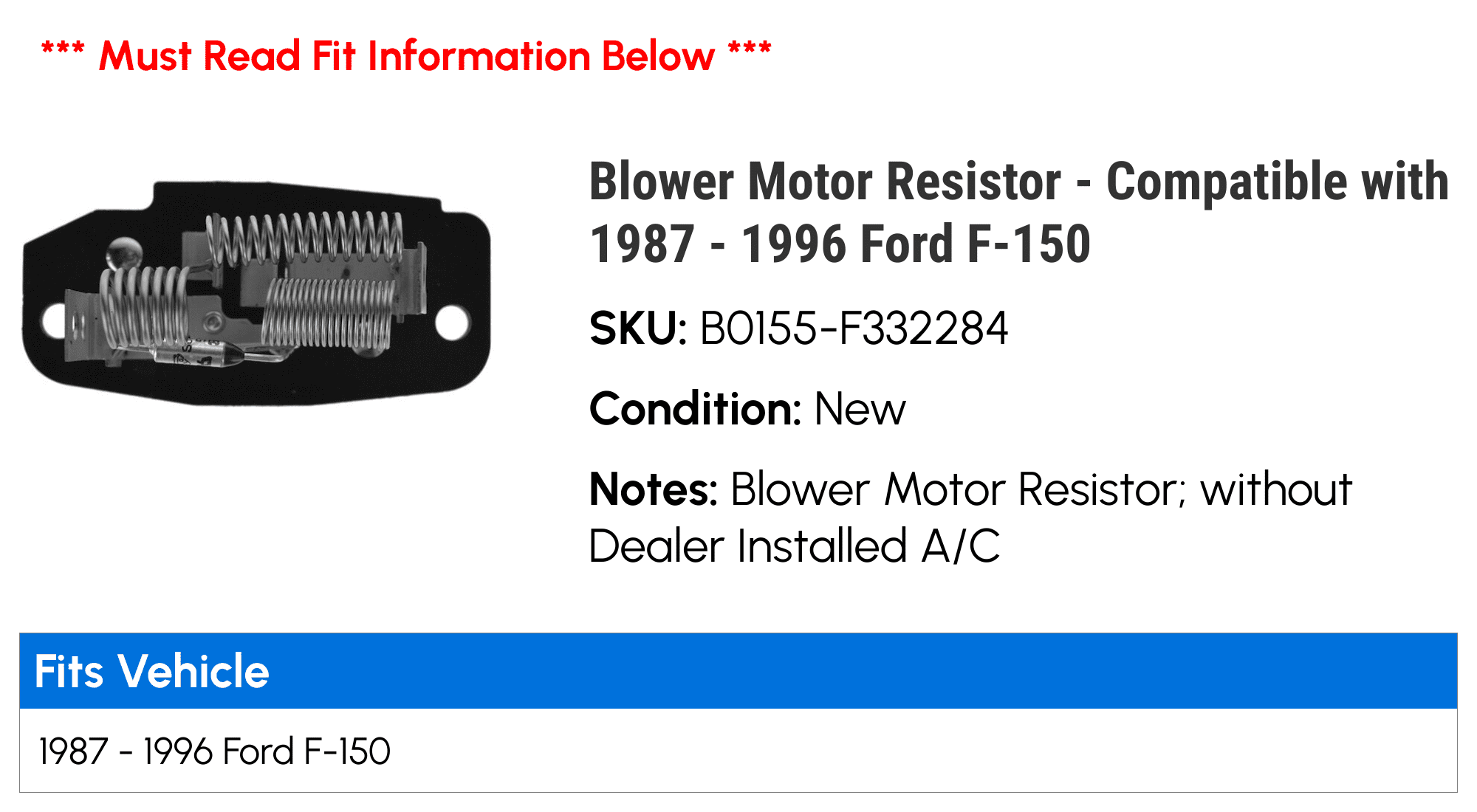 Blower Motor Resistor - Compatible with 1987 - 1996 Ford F-150 1988 1989 1990 1991 1992 1993 1994 1995