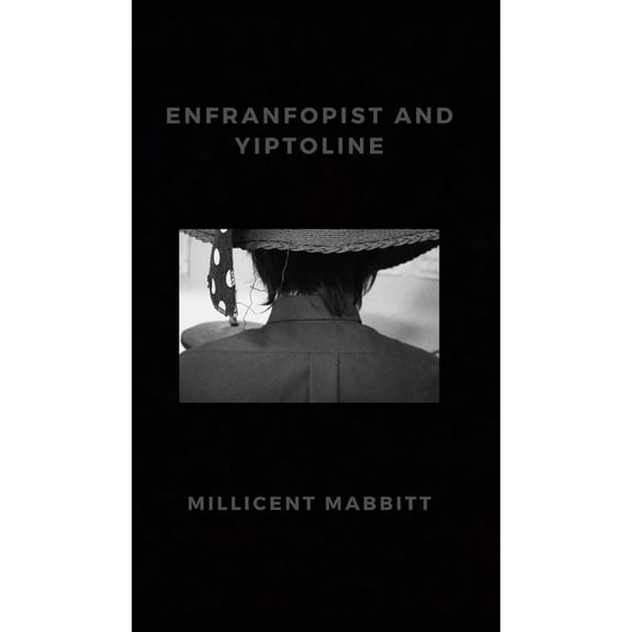 Enfranfopist and Yiptoline, (Hardcover)