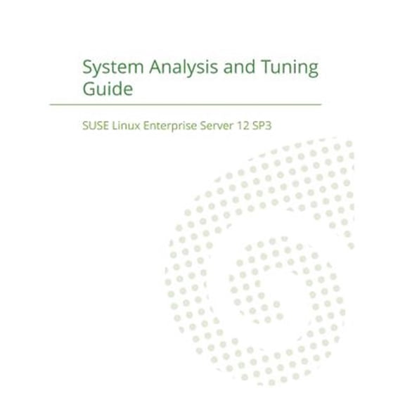 Pre-Owned SUSE Linux Enterprise Server 12 - System Analysis and Tuning Guide (Paperback)