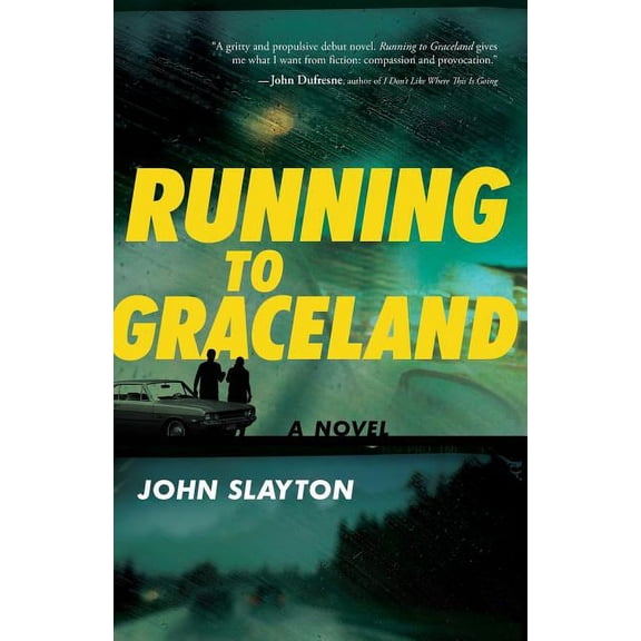 Running to Graceland (Paperback) by John Slayton