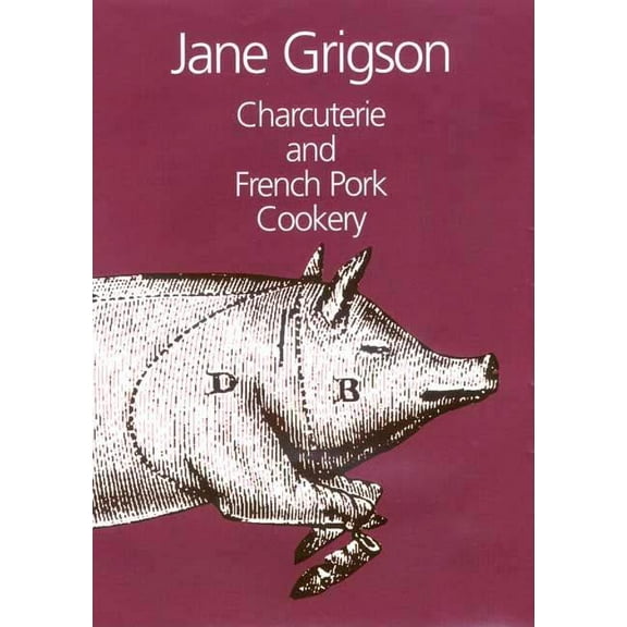 Charcuterie and French Pork Cookery (Hardcover)