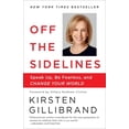 thumbnail image 2 of Pre-Owned Off the Sidelines: Speak Up, Be Fearless, and Change Your World (Paperback) by Kirsten Gillibrand, Hillary Rodham Clinton, 2 of 2