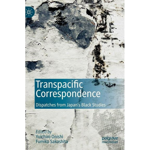 Transpacific Correspondence: Dispatches from Japan's Black Studies, (Hardcover)
