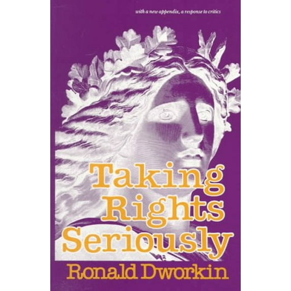 Pre-Owned Taking Rights Seriously: With a New Appendix, a Response to Critics (Paperback) 0674867114 9780674867116