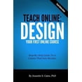 thumbnail image 1 of Pre-Owned Teach Online: Design Your First Online Course: Step-By-Step Guide To A Course That Gets Results (Paperback) 1492777137 9781492777137, 1 of 1