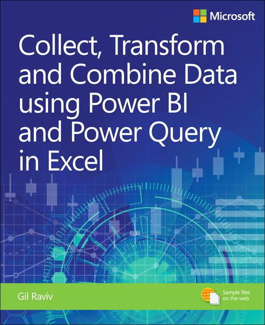 Business Skills: Collect, Combine, and Transform Data Using Power Query ...