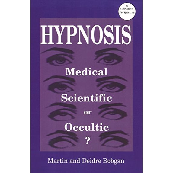 Pre-Owned Hypnosis: Medical, Scientific or Occultic (Paperback) 0941717186 9780941717182