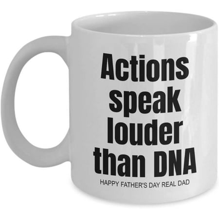 

Stepdad Fathers Day from Step Daughter Son Actions Speak Louder Than DNA Real dad Funny Coffee Mug Tea Cup wm3308 (11oz)