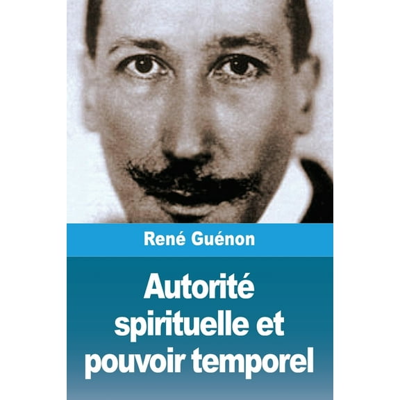AutoritÃ© spirituelle et pouvoir temporel, (Paperback)