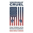 thumbnail image 2 of Unusually Cruel: Prisons, Punishment, and the Real American Exceptionalism, (Paperback), 2 of 3