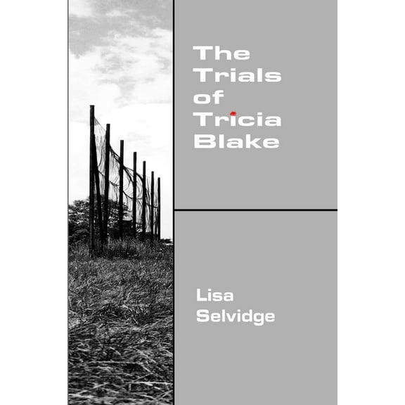 The Trials of Tricia Blake, (Paperback)