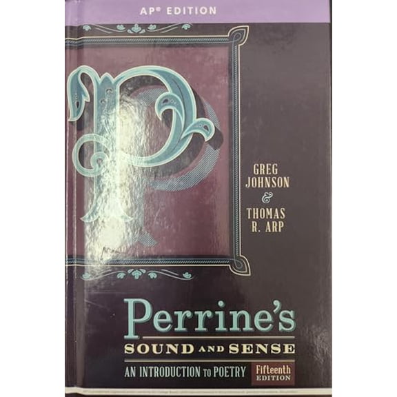 Pre-Owned Perrine's Sound and Sense An Introduction to Poetry 15th Edition AP Edition, 9781337106535, 1337106534, Hardcover,