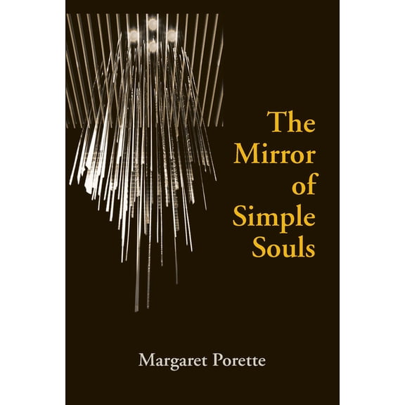 Notre Dame Texts in Medieval Culture The Mirror of Simple Souls, Book 6, (Paperback)