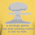 thumbnail image 3 of CafePress - Winning Move [Wargames] Light T Shirt - Men's Classic Graphic T-Shirt, 3 of 4