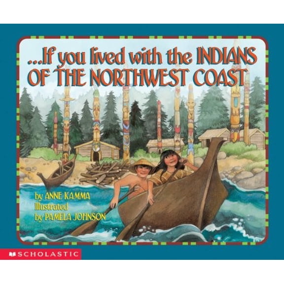 Pre-Owned If You Lived with the Indians of the Northwest Coast (Paperback)