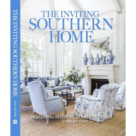 The Inviting Southern Home: Welcoming Interiors Beautiful Design, (Hardcover)